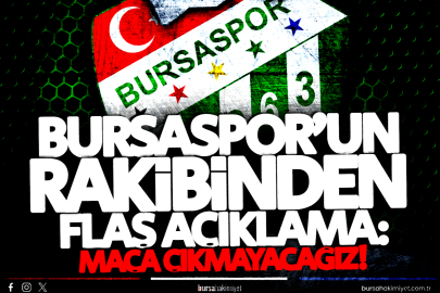 Bursaspor’un rakibinden maça çıkmama tehdidi 