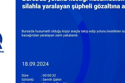 Bursa'da husumetlisini silahla yaralayan şüpheli gözaltına alındı!