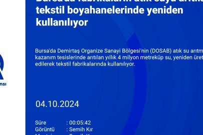 Bursa'da fabrikaların atık suyu arıtılarak tekrar kullanılıyor!