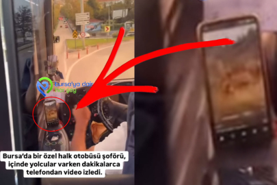 Bursa'da video seyrederek yolcu taşıyan otobüs şoförü yürekleri ağza getirdi!