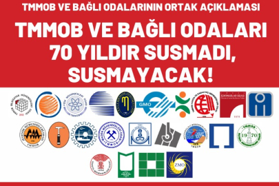 Çarpıcı açıklama: TMMOB ve bağlı odaları 70 yıldır susmadı, susmayacak!