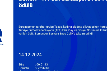 TFF Başkanı Hacıosmanoğlu’ndan Bursaspor’a fair-flay ödülü